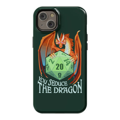 You Seduce The Dragon Phone Case